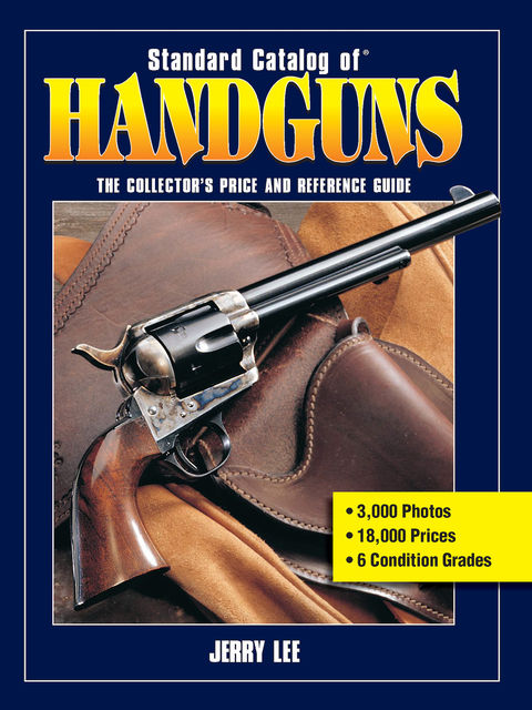 Standard Catalog of Handguns, Jerry Lee