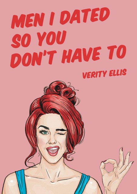 Men I've Dated So You Don't Have To, Verity Ellis