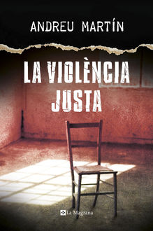 La violència justa, Andreu Martín