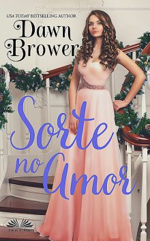 Sorte No Amor, Dawn Brower