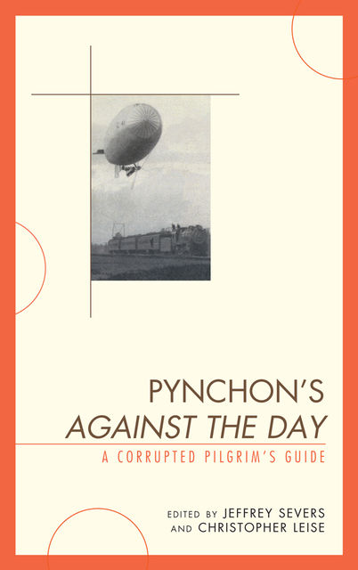 Pynchon's Against the Day, Jeffrey Severs, Christopher Leise
