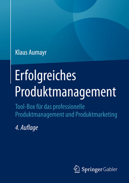 Erfolgreiches Produktmanagement, Klaus Aumayr