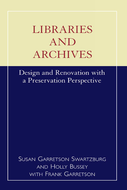 Libraries and Archives, Frank Garretson, Holly Bussey, Susan Garretson Swartzburg