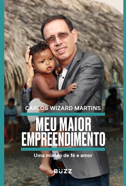 Meu maior empreendimento, Carlos Wizard Martins