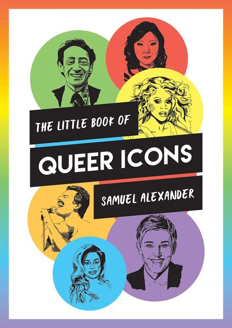 The Little Book of Queer Icons, Samuel Alexander