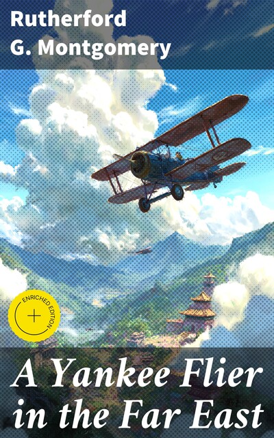A Yankee Flier in the Far East, Rutherford G. Montgomery