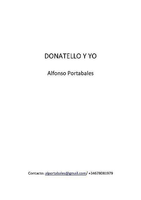 Donatello y yo, Alfonso Portabales