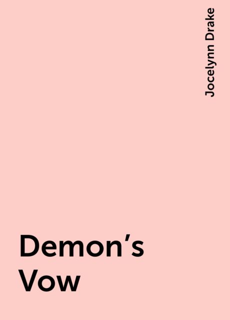 Demon's Vow, Jocelynn Drake