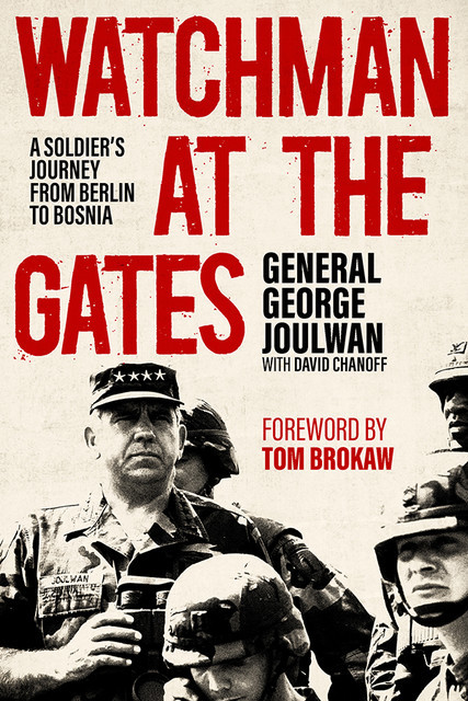 Watchman at the Gates, David Chanoff, George Joulwan