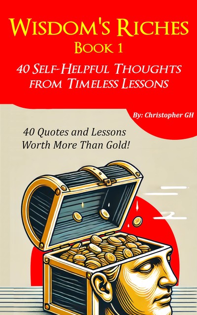 Wisdom's Riches Book 1, Christopher GH, Make Thy Self