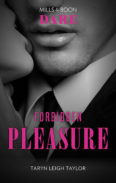 Forbidden Pleasure, Taryn Leigh Taylor