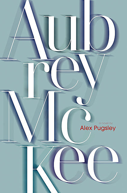 Aubrey McKee, Alex Pugsley