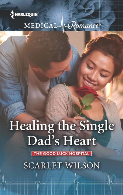 Healing The Single Dad's Heart, Scarlet Wilson