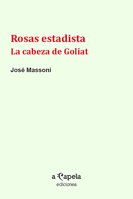 Rosas estadista, José Massoni