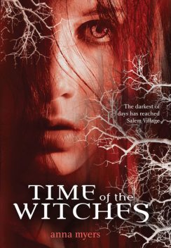 Time of the Witches, Anna Myers