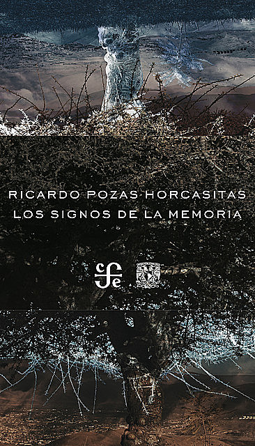 Los signos de la memoria, Ricardo Pozas Horcasitas