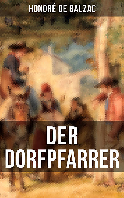 Der Dorfpfarrer, Honoré de Balzac