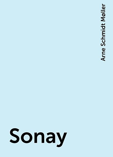Sonay, Arne Schmidt Møller