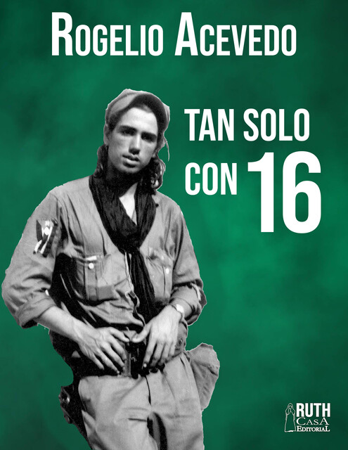 Tan solo con 16, Rogelio Acevedo González