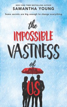 The Impossible Vastness of Us, Samantha Young