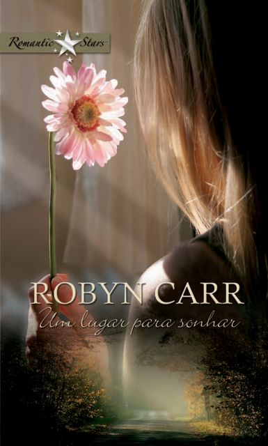 Um lugar para sonhar, Robyn Carr