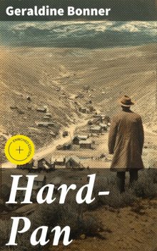 Hard-Pan, Geraldine Bonner