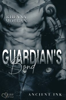 Guardian's Bond (Ancient Ink Teil 1), Rhenna Morgan