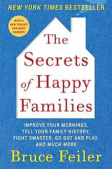 The Secrets of Happy Families, Bruce Feiler