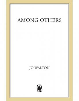 Among Others, Jo Walton