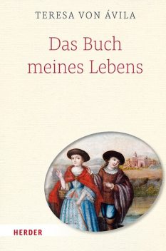 Das Buch meines Lebens, Teresa von Ávila