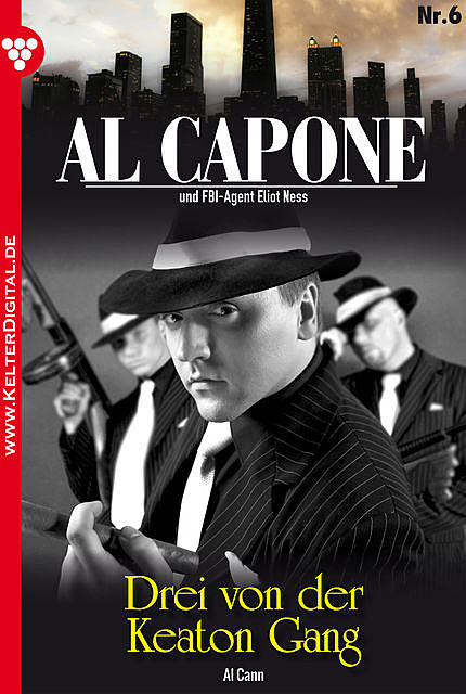 Al Capone 6 – Kriminalroman, Al Cann