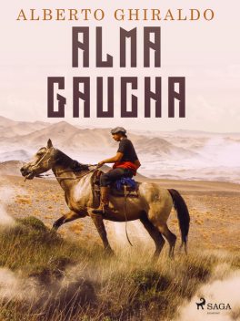 Alma gaucha, Alberto Ghiraldo