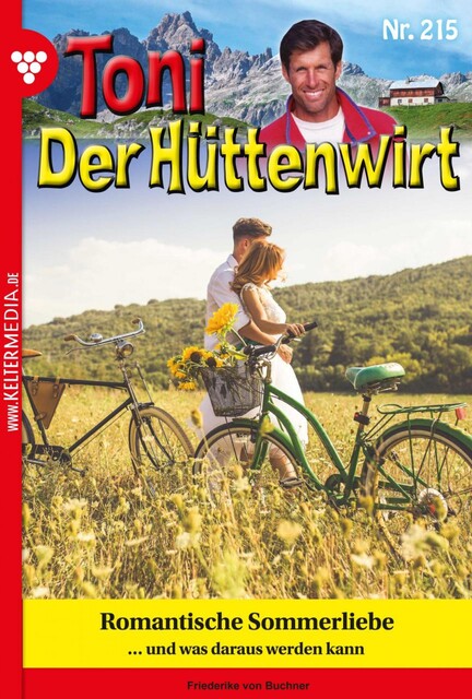 Toni der Hüttenwirt 215 – Heimatroman, Friederike von Buchner