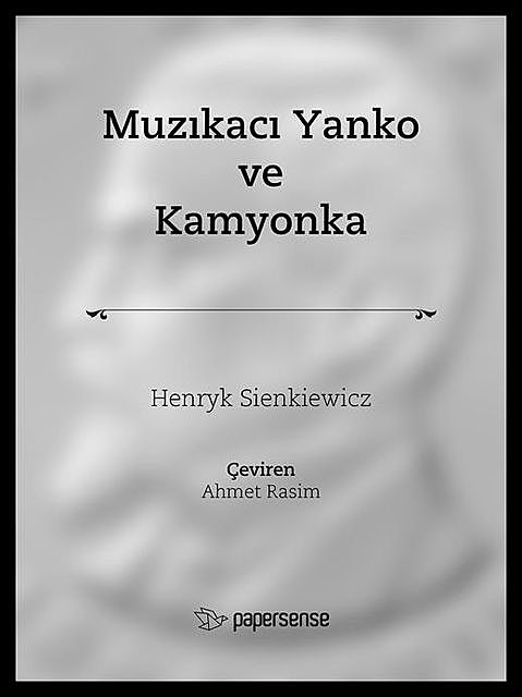 Muzıkacı Yanko ve Kamyonka, Henryk Sienkiewicz