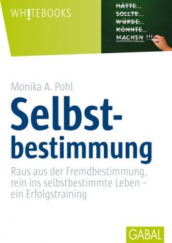 Selbstbestimmung, Monika A. Pohl