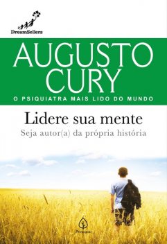 Lidere sua mente, Augusto Cury