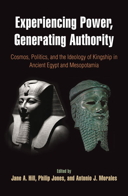 Experiencing Power, Generating Authority, Jane Hill, Antonio J. Morales, Philip Jones