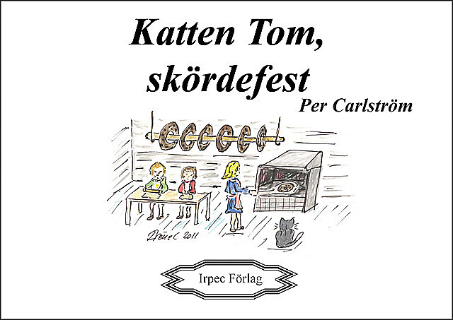 Katten Tom, skördefest, Per Carlström