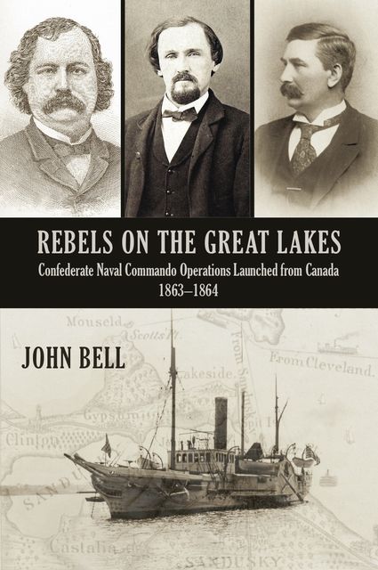 Rebels on the Great Lakes, John Bell