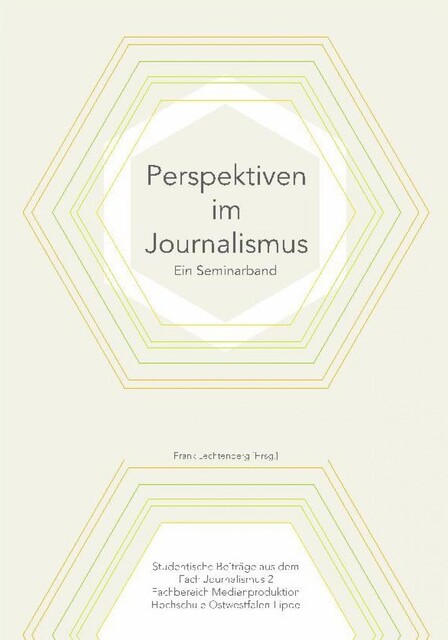 Perspektiven im Journalismus, Lena Werner, Carolin Werthschulte, Carolin Wistinghausen, Katharina Zoe Nehrkorn, Lutz Rutkowski, Melina Führer, Ole Urfels