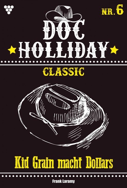 Doc Holliday Classic 6 – Western, Frank Laramy