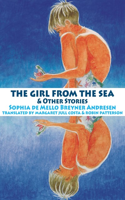 The Girl from the Sea and other stories, Sophia de Mello Breyner Andresen