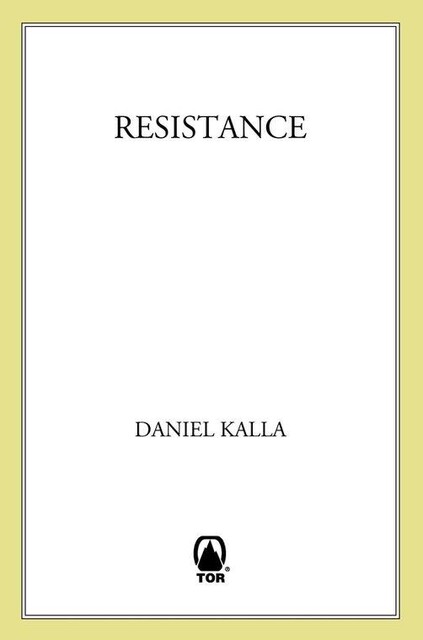 Resistance, Daniel Kalla