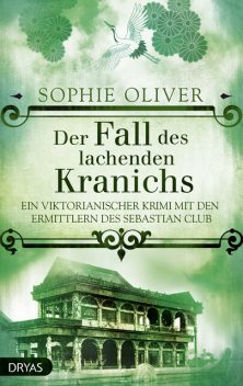 Der Fall des lachenden Kranichs, Sophie Oliver