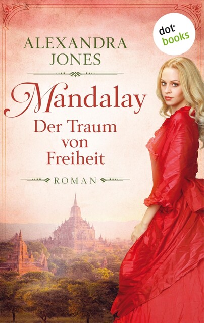 Mandalay – Der Traum von Freiheit, Alexandra Jones
