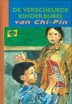 De verscheurde kinderbijbel van Chi-Pin, C.M. de Putter-Dekker