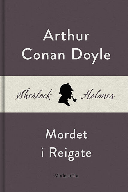 Mordet i Reigate (En Sherlock Holmes-novell), Arthur Conan Doyle
