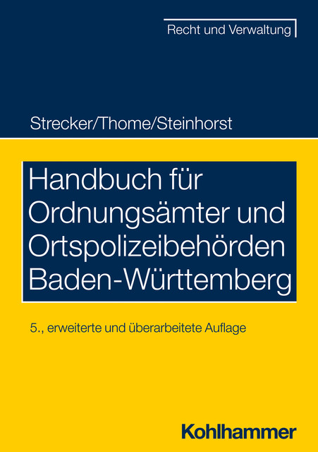 Handbuch für Ordnungsämter und Ortspolizeibehörden Baden-Württemberg, Lars Steinhorst, Christian Thome, Daniel Strecker