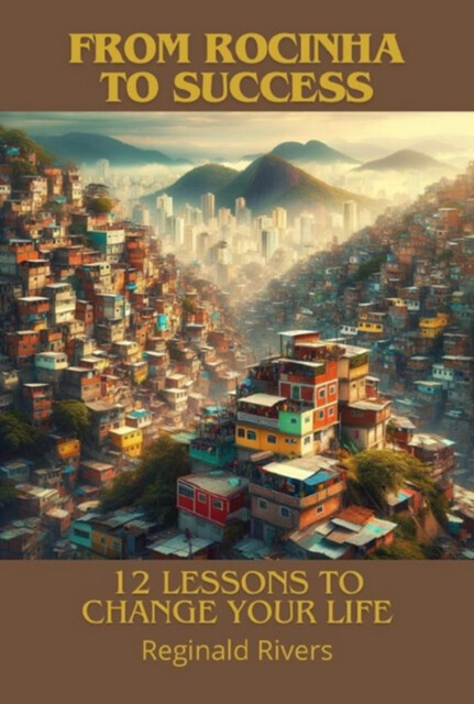 From Rocinha To Success, Reginald Rivers