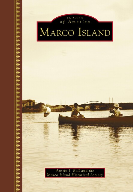 Marco Island, Austin J. Bell, The Marco Island Historical Society
